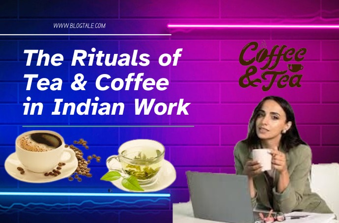  More than a break: The vital role of Chai & Coffee in Indian Workplaces