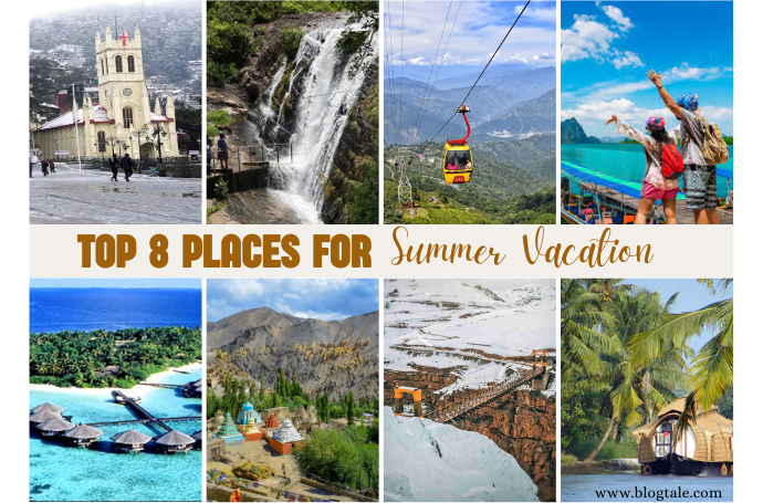   Plan Your Perfect Summer Vacations in India -Top 8 Places Revealed